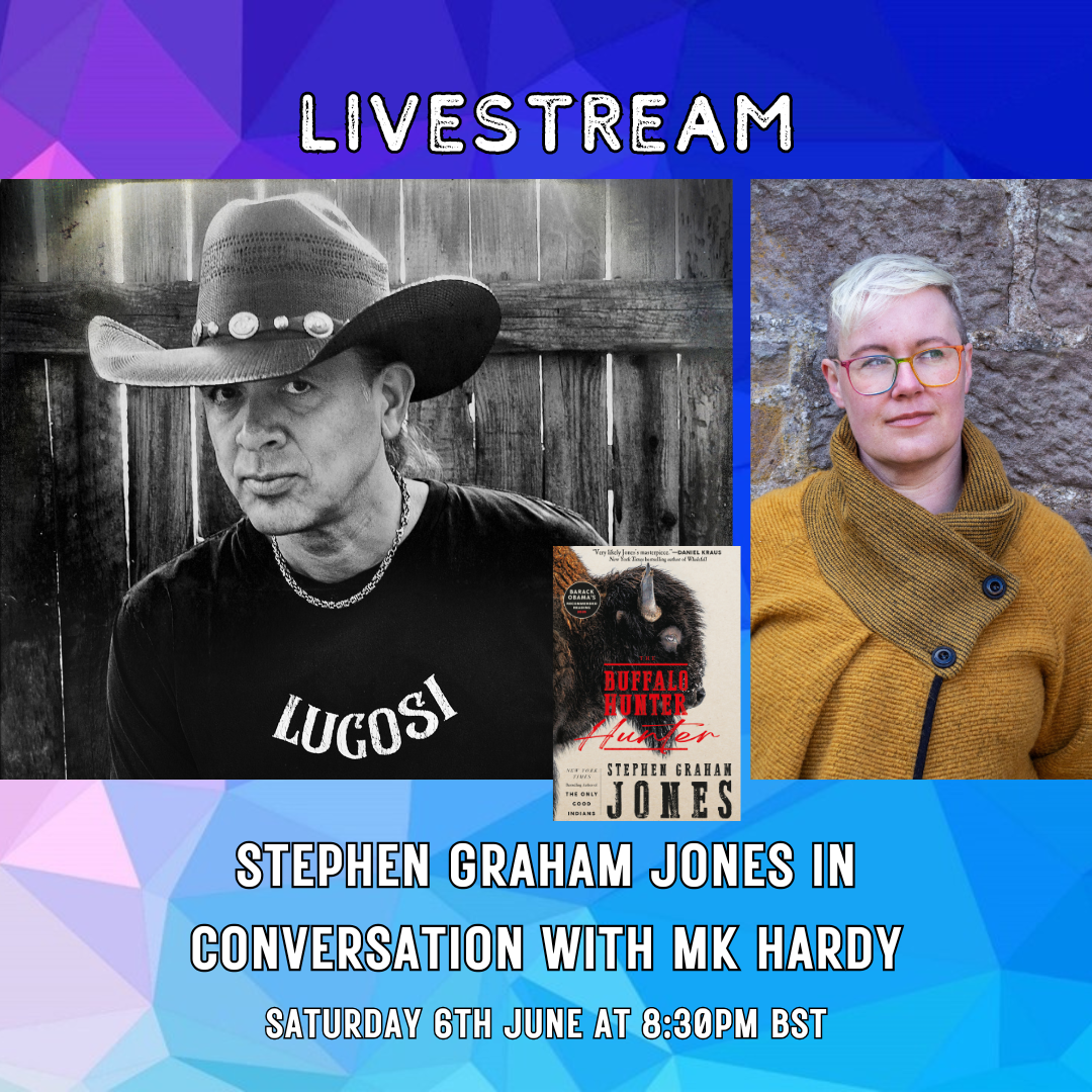 LIVESTREAM: Stephen Graham Jones in Conversation with MK Hardy