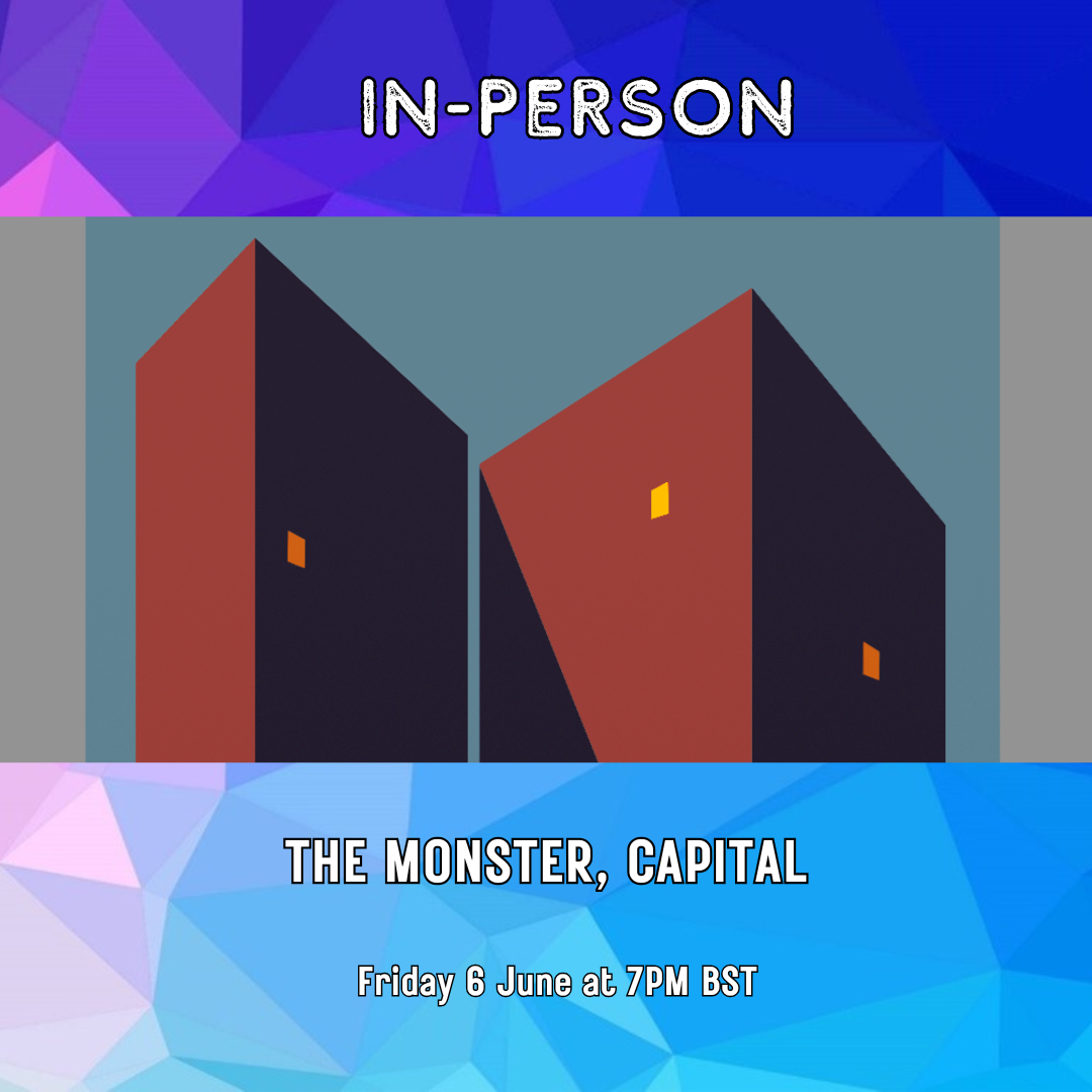 The Monster, Capital: New Horror for Our Times