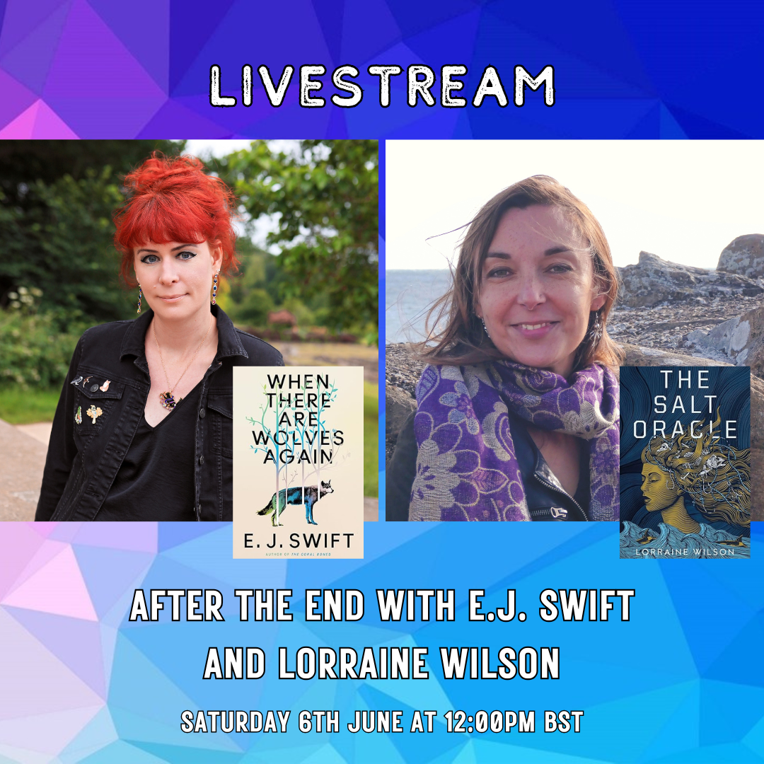 LIVESTREAM: After the End with E.J. Swift and Lorraine Wilson