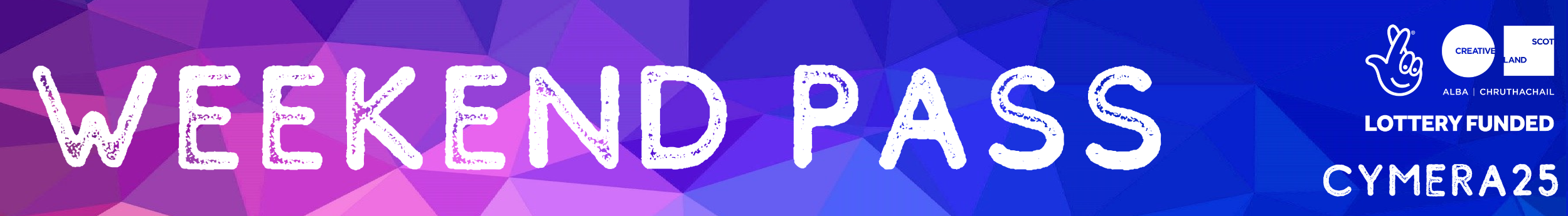 On purple blue background, on the left the words Weekend Pass. On the right hand side, the word Cymera25 below the Creative Scotland logo.