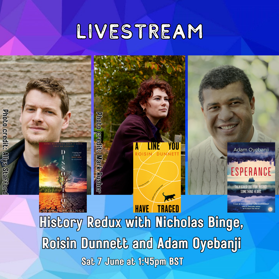 LIVESTREAM: History Redux with Nicholas Binge, Roisin Dunnett and Adam Oyebanji