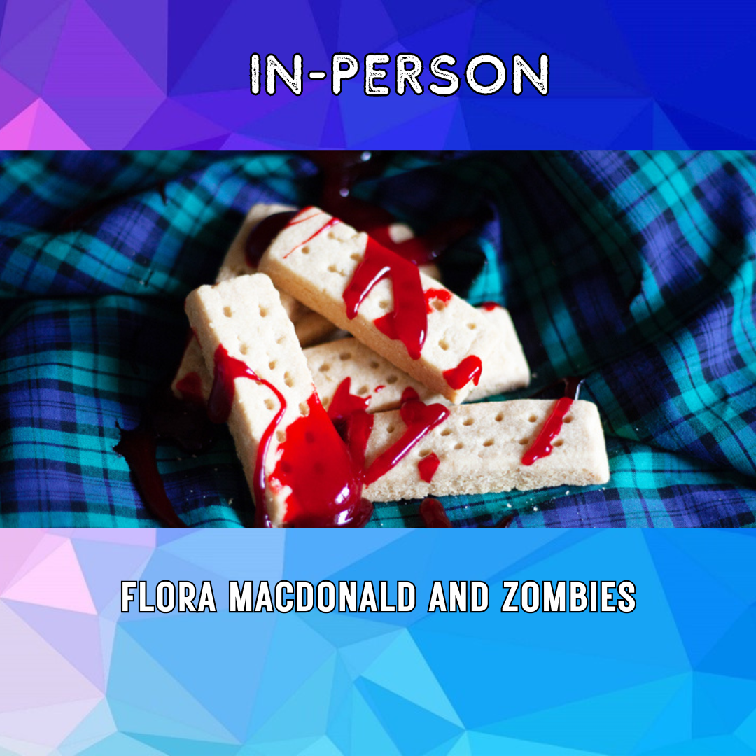 Flora MacDonald and Zombies