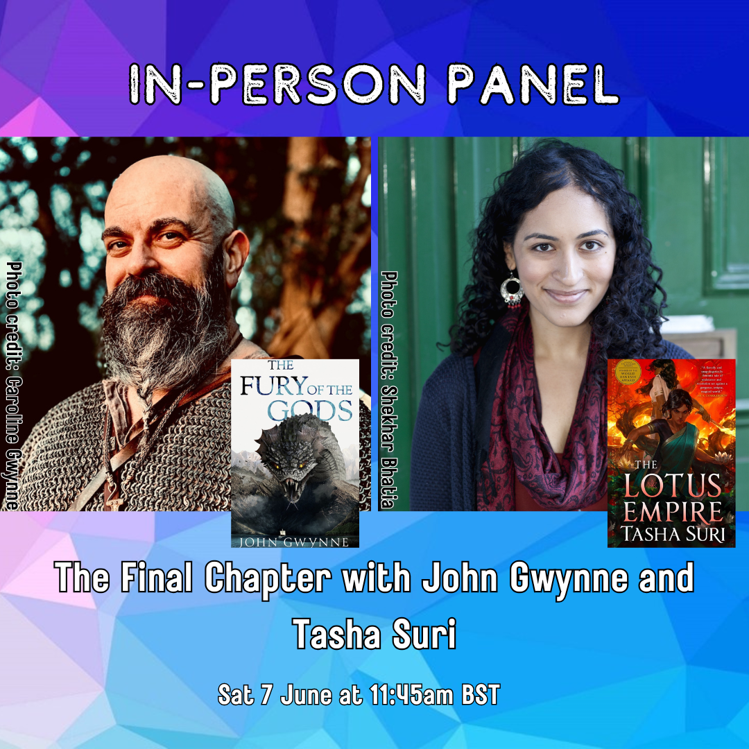 The Final Chapter with John Gwynne and Tasha Suri