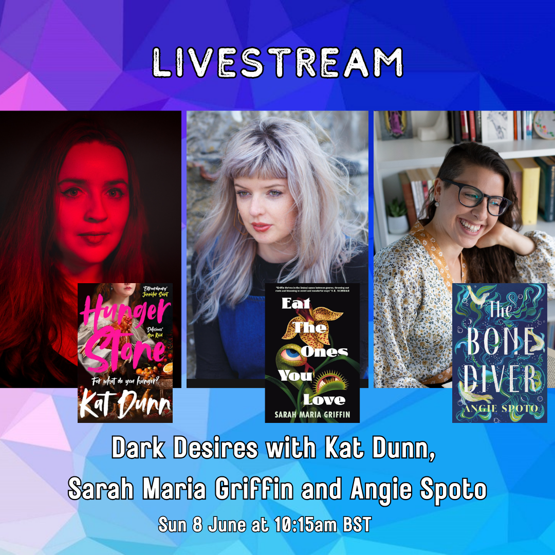 LIVESTREAM: Dark Desires with Kat Dunn, Sarah Maria Griffin and Angie Spoto