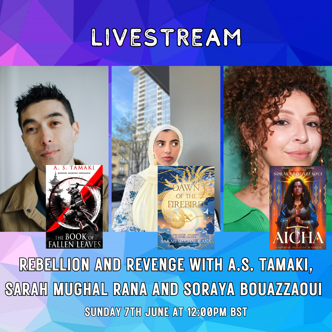 LIVESTREAM: Rebellion and Revenge with A.S. Tamaki, Sarah Mughal Rana and Soraya Bouazzaoui