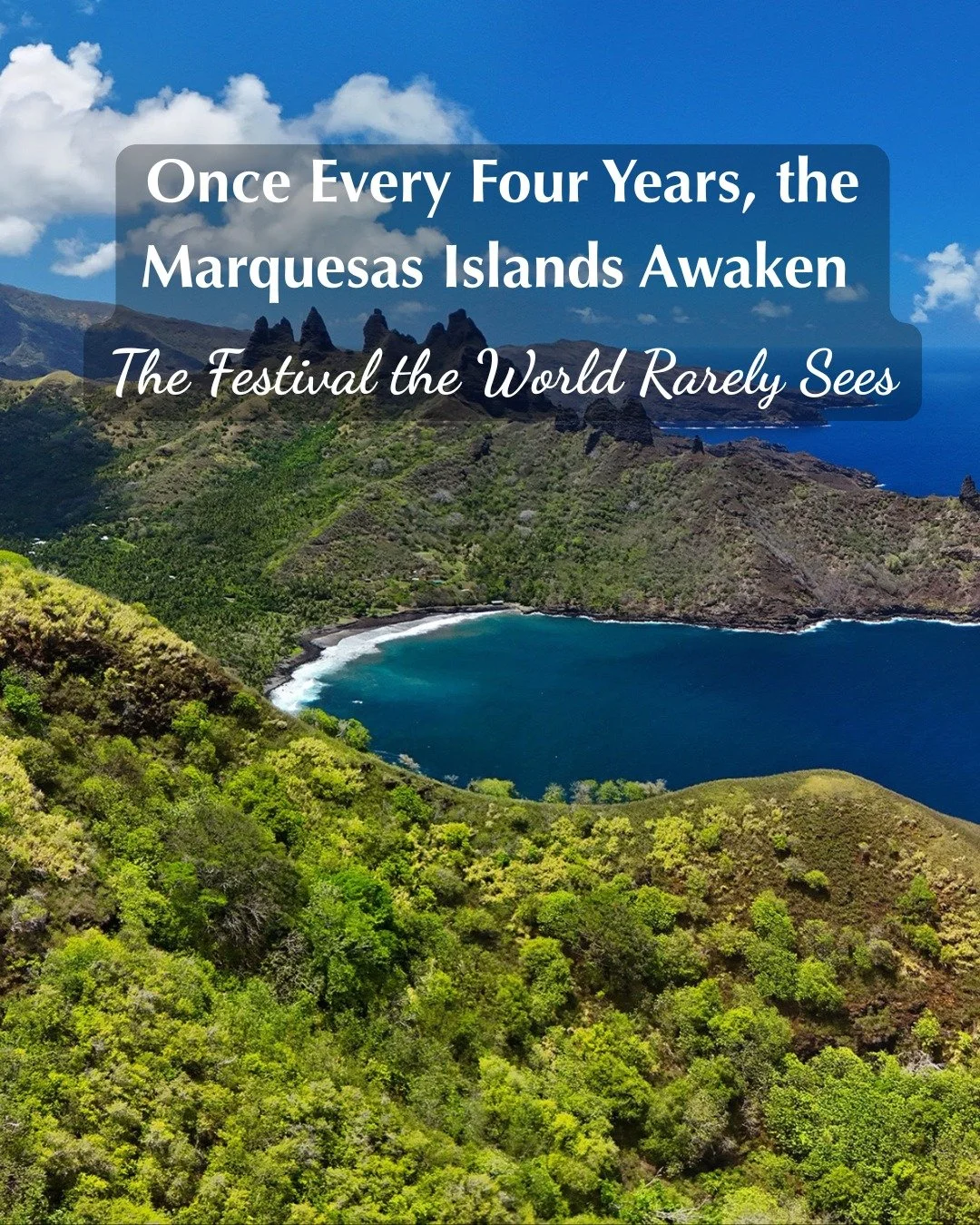 Few travelers ever reach the Marquesas, one of the most isolated island groups in the world.
Once every four years, these remote islands awaken for Matavaa o te Henua Enana, an extraordinary cultural celebration uniting all six inhabited islands in