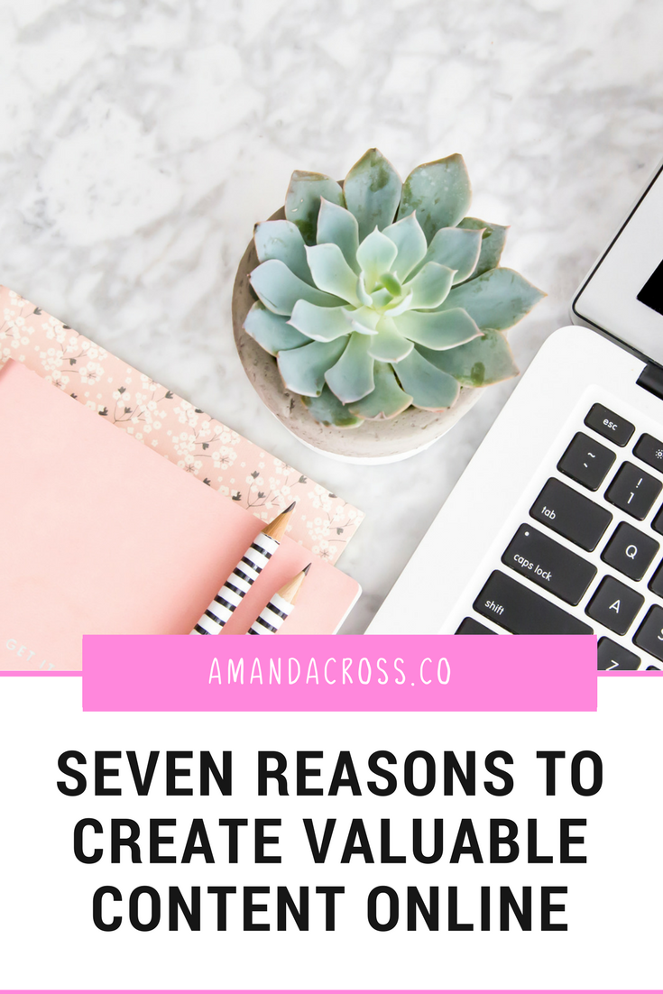 Do You Want A Visible Brand? 7 Reasons To Create Valuable Content To Stand Out Online | Click through to learn about why creating valuable content will help your brand succeed and connect with potential customers online.