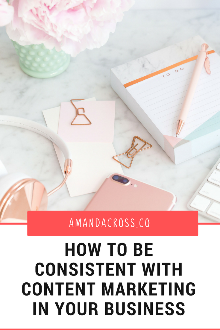 Quick Tip Tuesday: How To Be Consistent With Content Marketing In Your Business | Do you struggle with consistency in your content production? Today's blog post is all about how to stay consistent with your content marketing strategy through creating templates, hiring freelancers, promoting your content, and more.