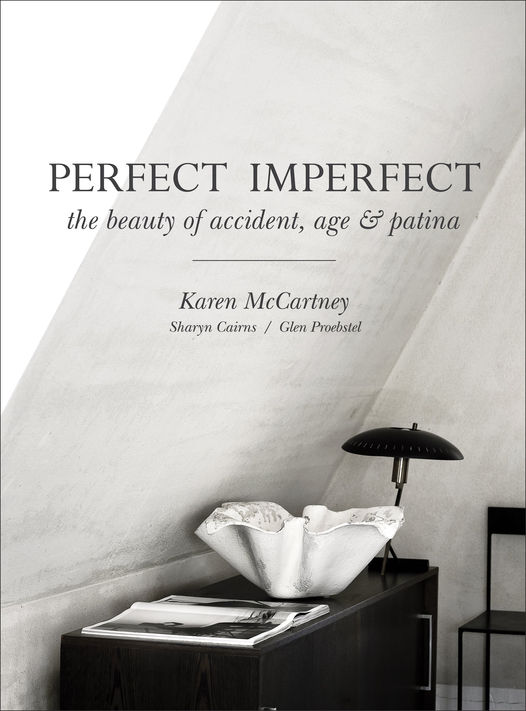 Perfect Imperfect: The beauty of accident, age &amp; patina, $47.25