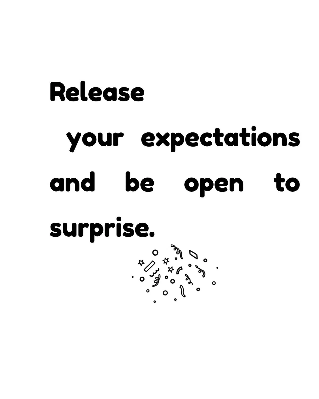 The best things come when you least expect it! 🎊
.
.
#letgo #releaseexpectations #hopeforthebest #beopen #soultribeshtx
