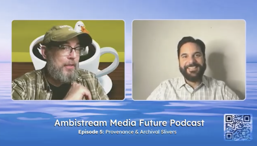 Ep5: Provenance &amp; Archival Slivers