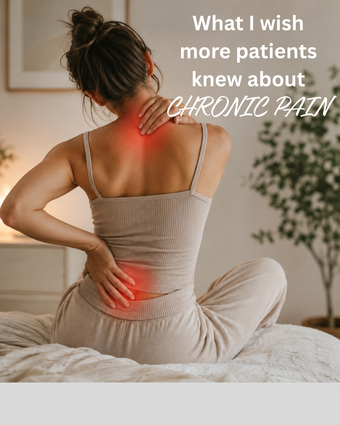 What I wish patients knew about chronic pain