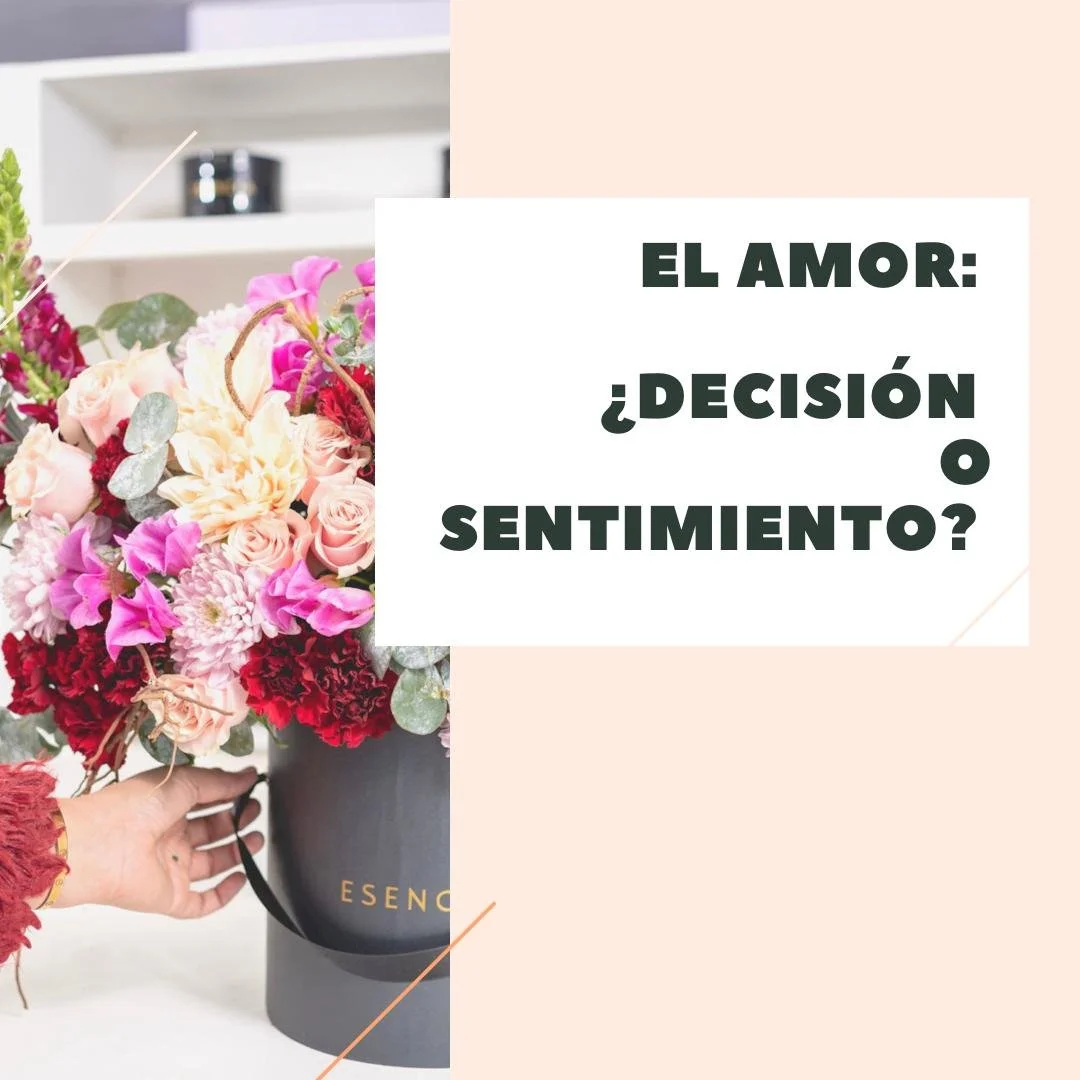 ¿El amor es una decisión o un sentimiento?