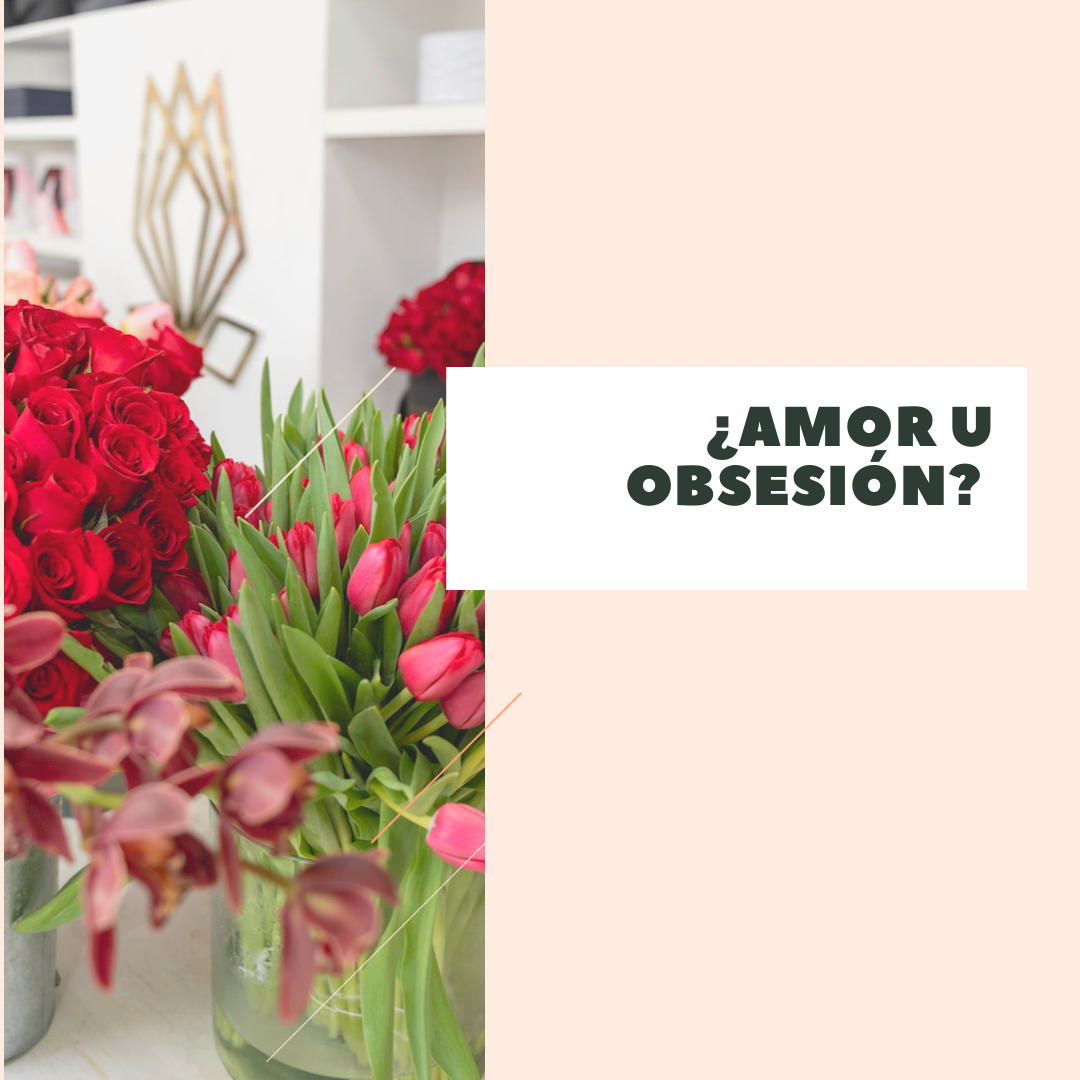 ¿Amor u obsesión?