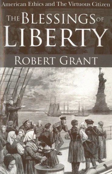 American Ethics and the Virtuous Citizen: The Blessings of Liberty
