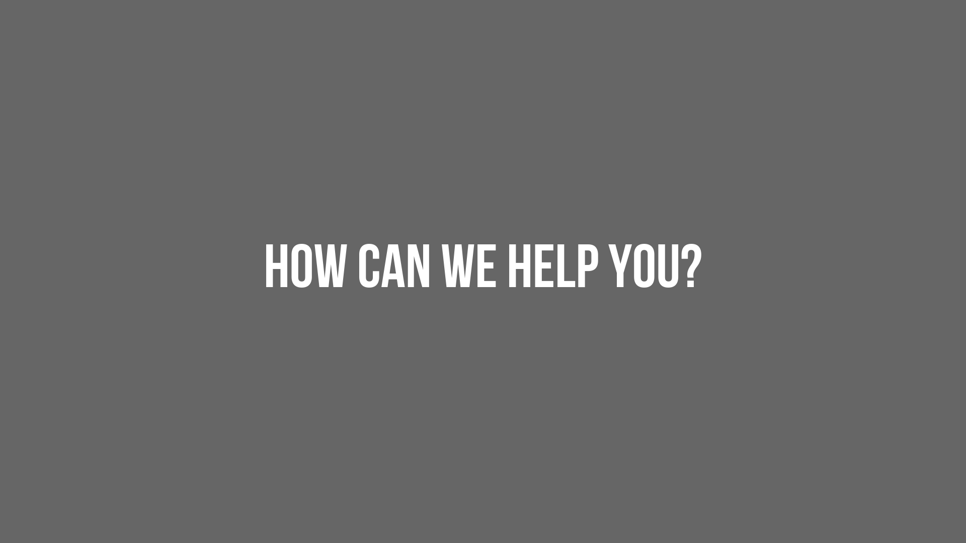 how can we help you_.png