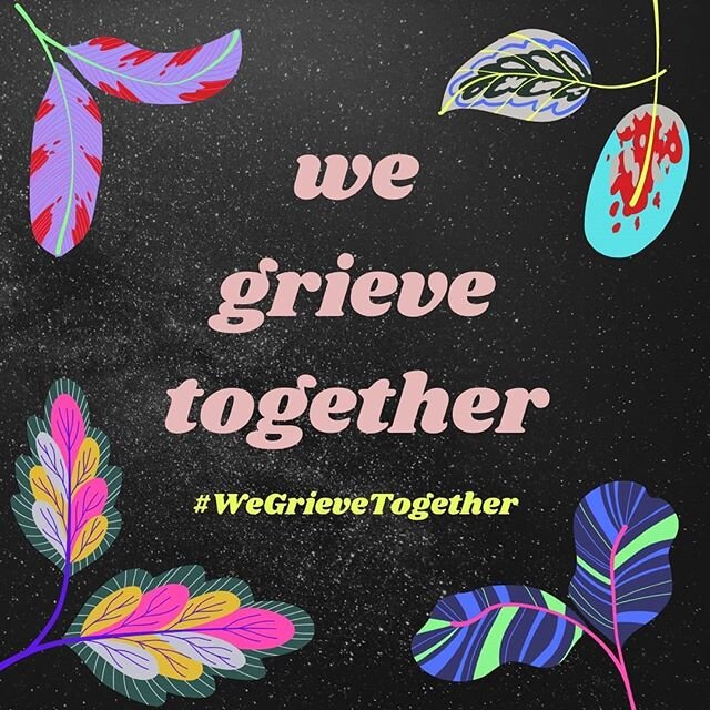 #WeGrieveTogether

for all the unjust deaths and suffering of our loved ones, comrades, and siblings in struggle

for all the people lost to Covid, and the ones lost to racist violence

from #WeGrieveTogether organizers
@kellyhayes923
@tanuja_devi
@k