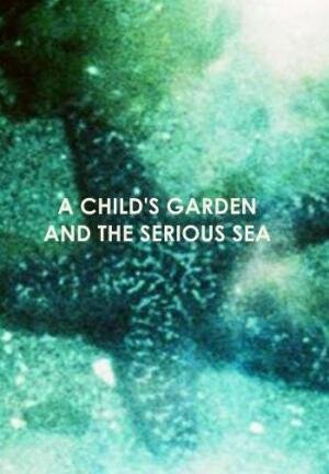 A_Child_s_Garden_and_the_Serious_Sea-536532609-mmed.jpg