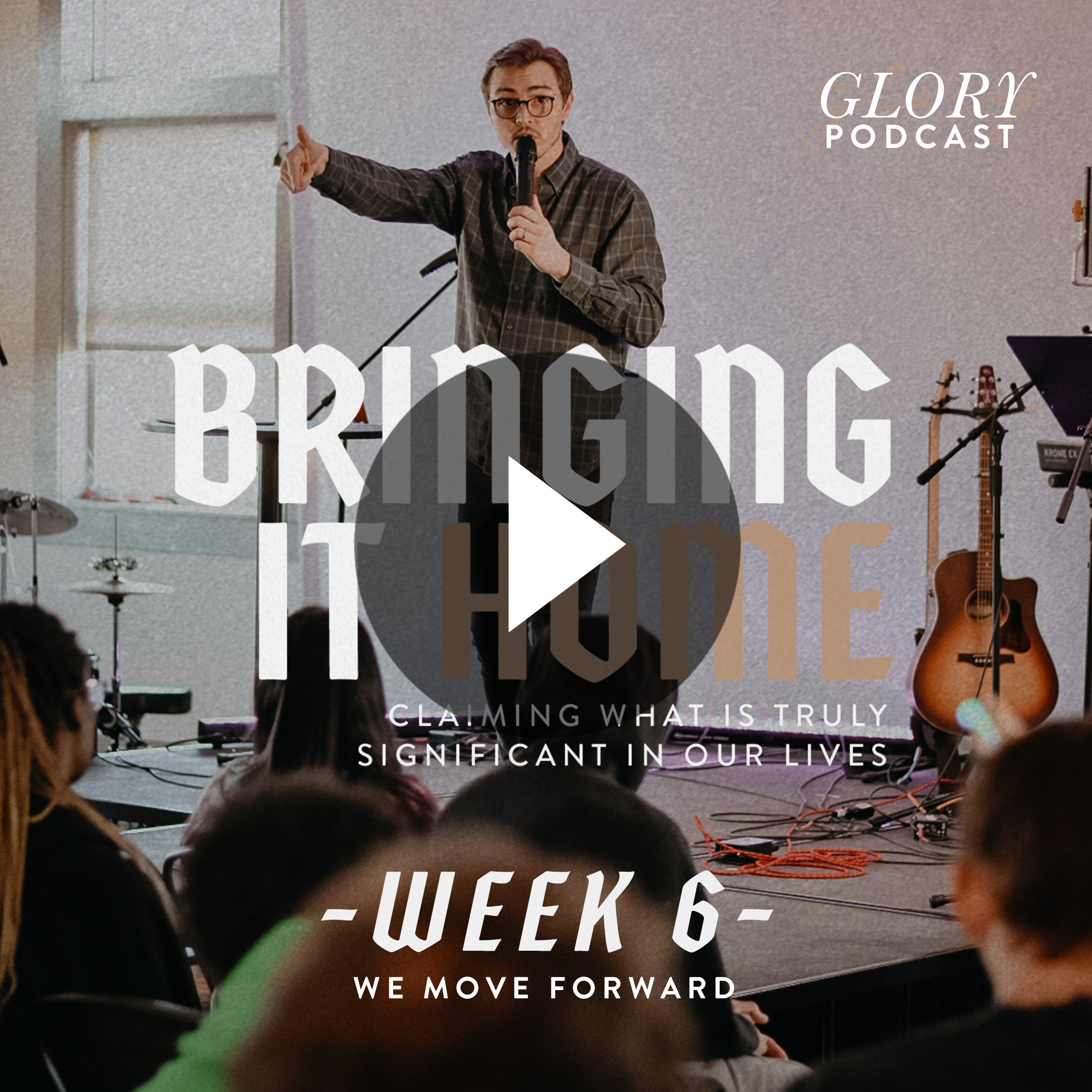 Bringing It Home, Week 6: We Move Forward