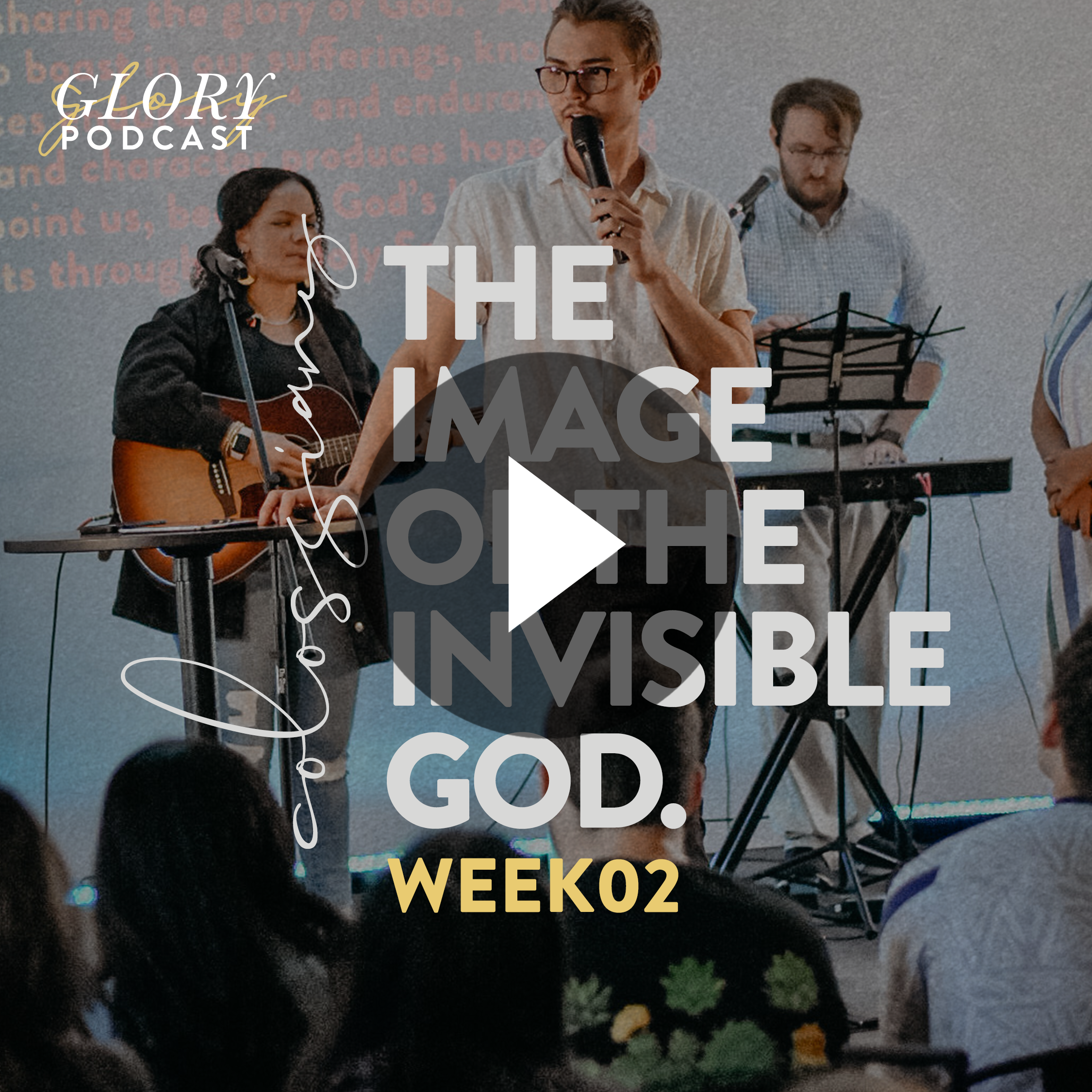 Colossians, Week 2 // The Present One
