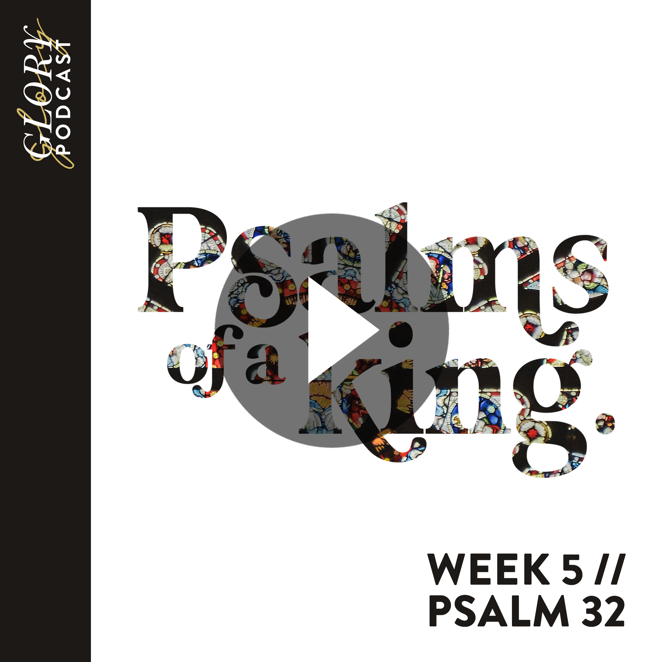 Psalms of a King // Psalm 32