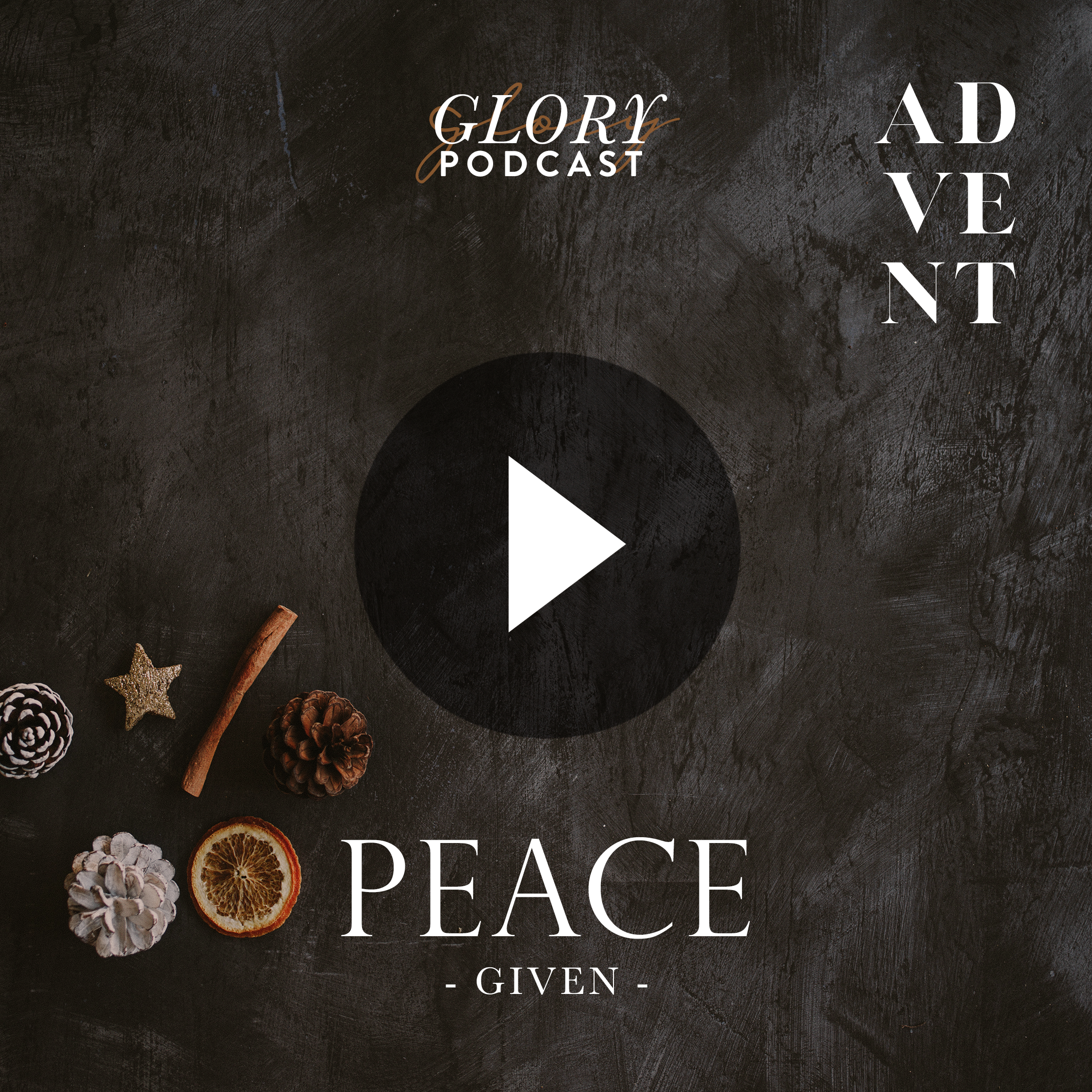 ADVENT // Peace Given