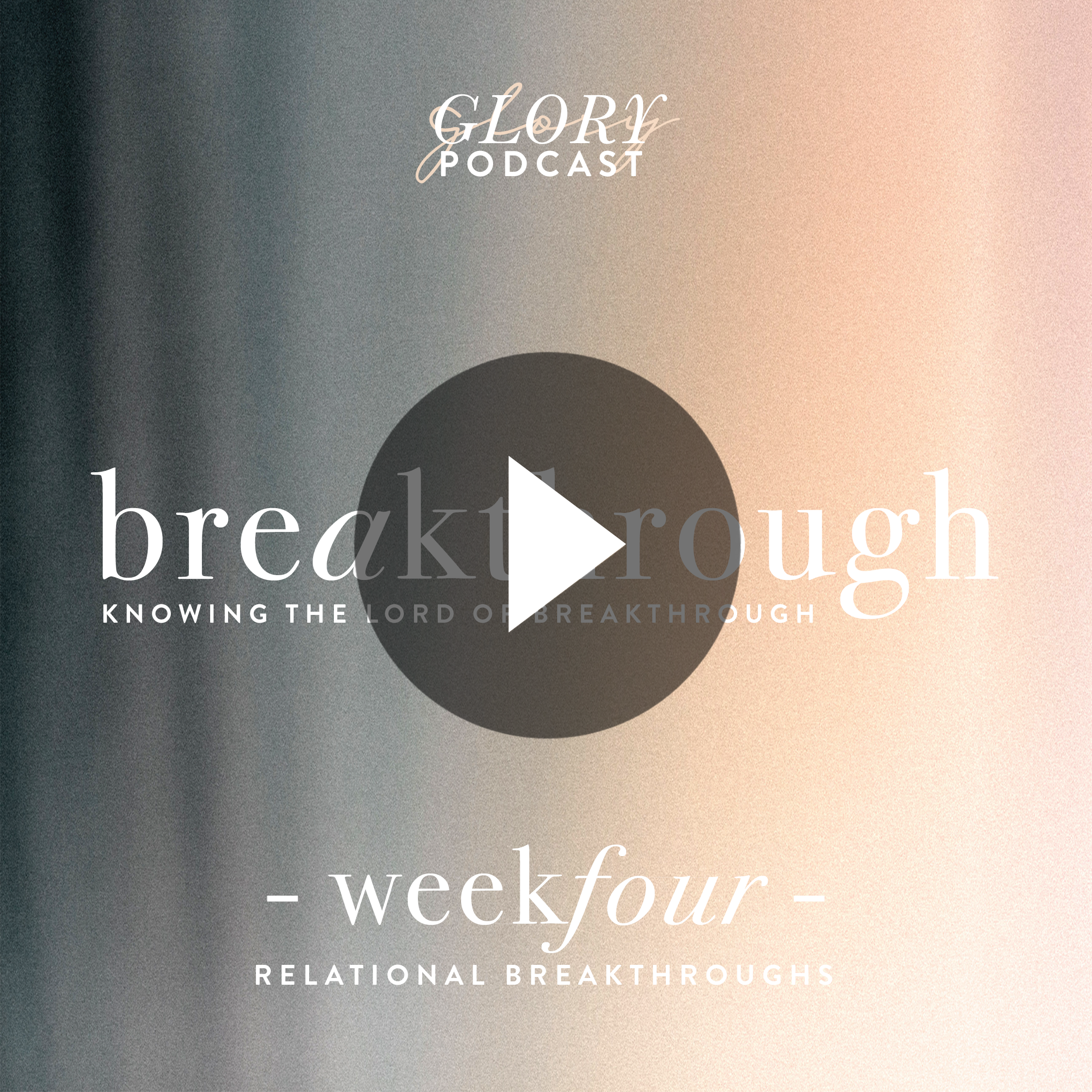 Relational Breakthrough // Week 4