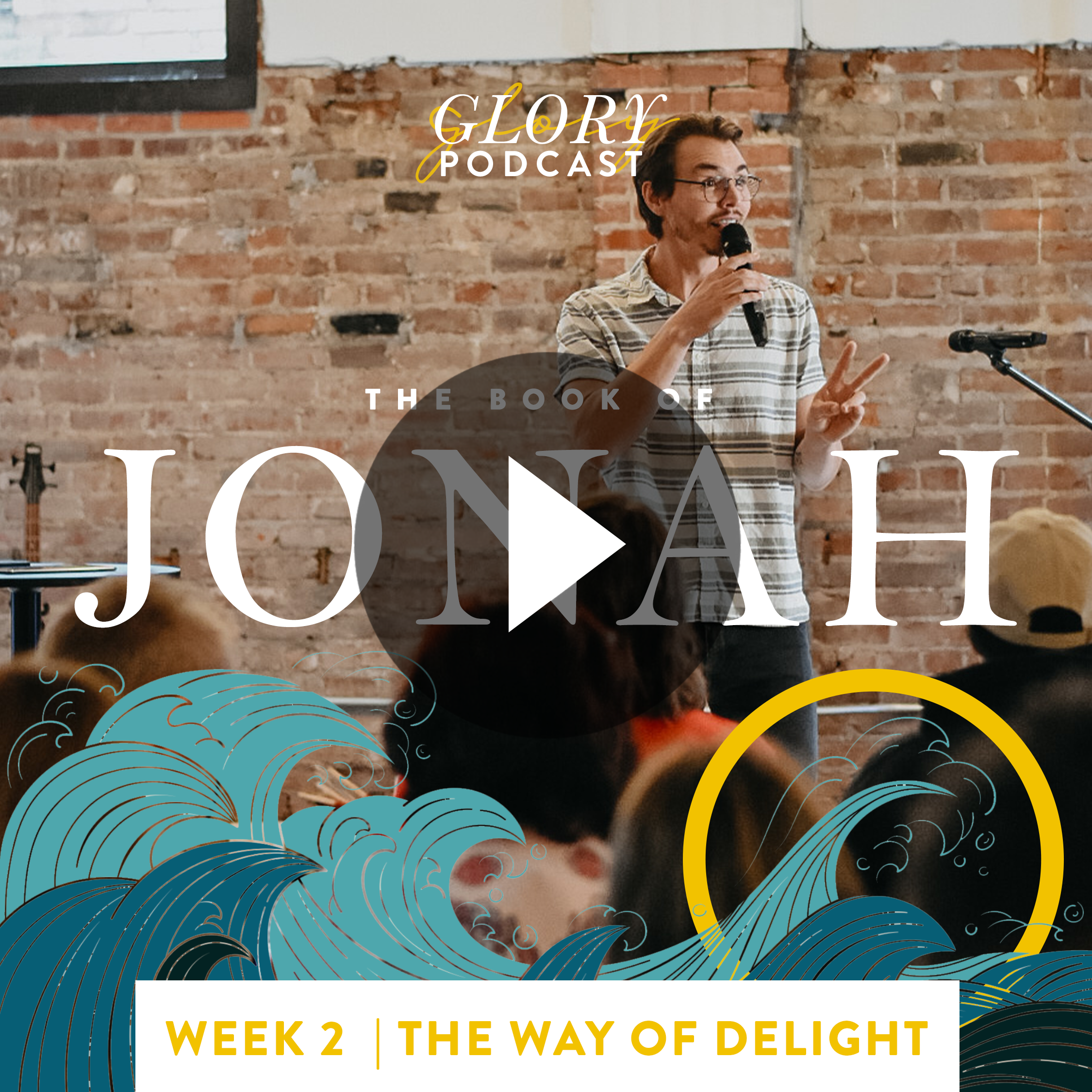 Jonah, Week 2: The Way of Delight