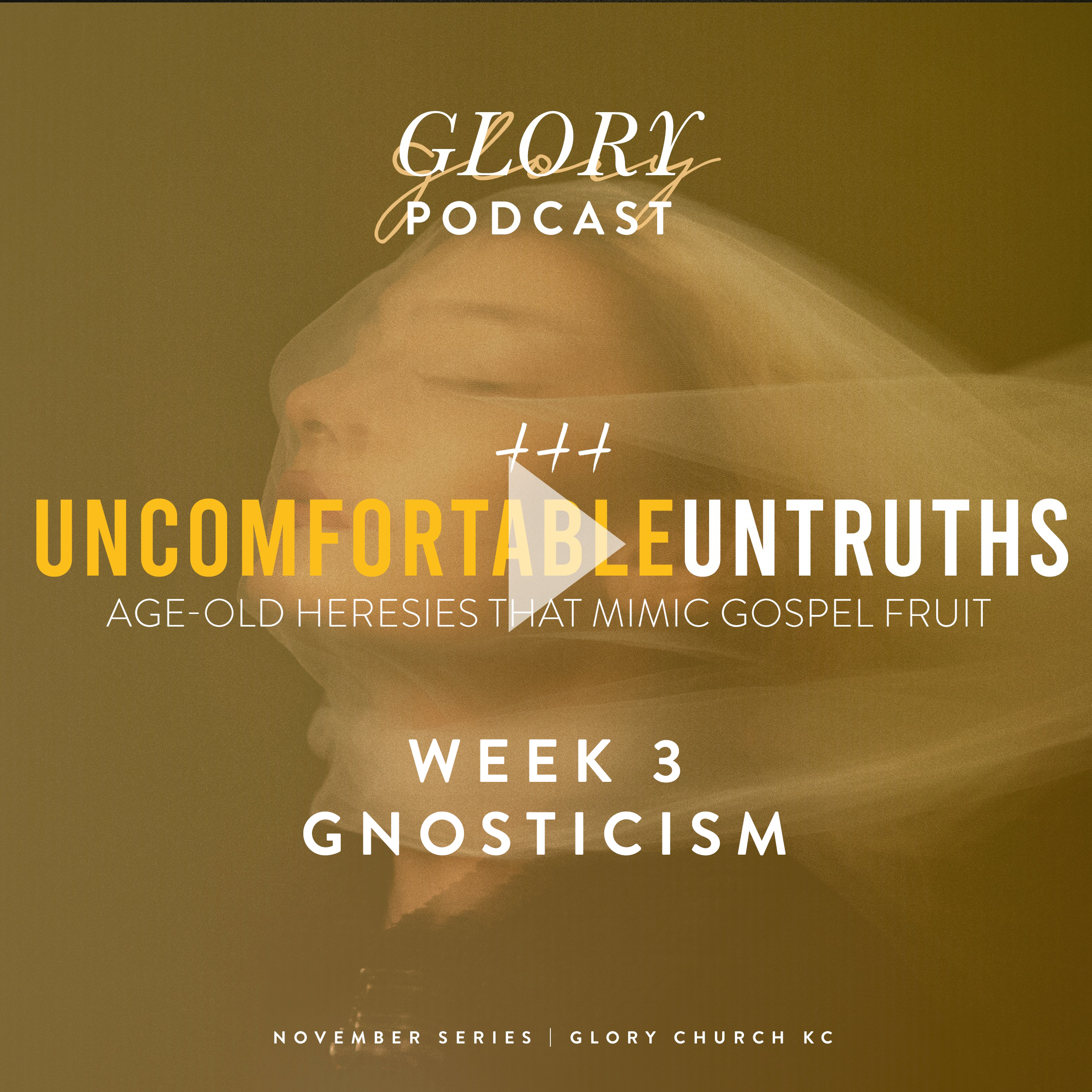 Uncomfortable Untruths: Gnosticism