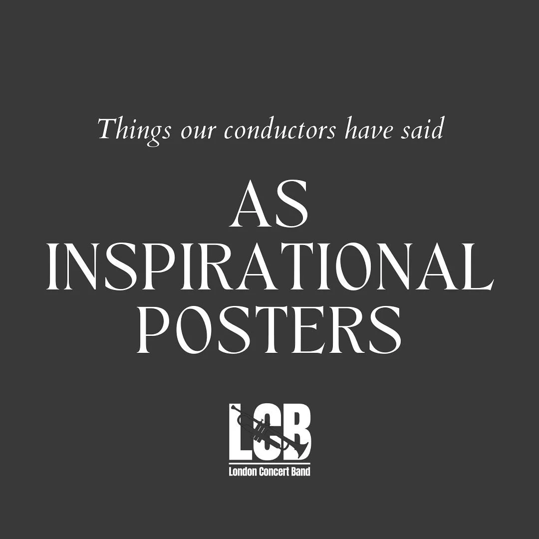 We&rsquo;re biased&hellip; but we&rsquo;re convinced we have the best conductors.

They make us better musicians.
They make us laugh.
Sometimes they do both at the exact same time.

Here are some of our favourite things they&rsquo;ve said.