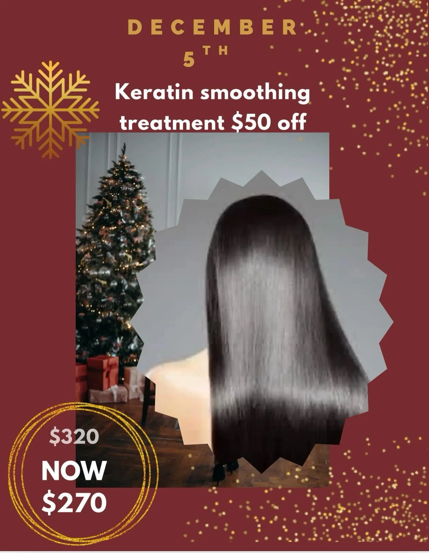 🎅✨ Santa showed up early!
Today only, he brought me $50 OFF all Keratin Smoothing Treatments!

Book today &amp; use your discount anytime this month of December.
Smooth, shiny, frizz-free holiday hair? Yes please. 💁&zwj;♀️✨

And don&rsquo;t forget&