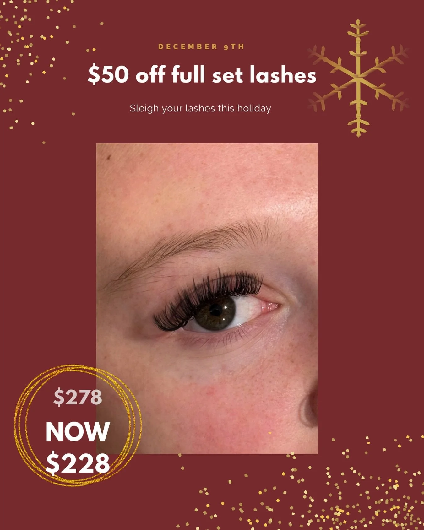 Level up your holiday glam with a fresh full set &mdash; whether you love soft + wispy or bold + dramatic, our lash artists have you covered. 🎄👀✨

Originally $278, book today to lock in $228 for your full set. You can schedule the actual appointmen