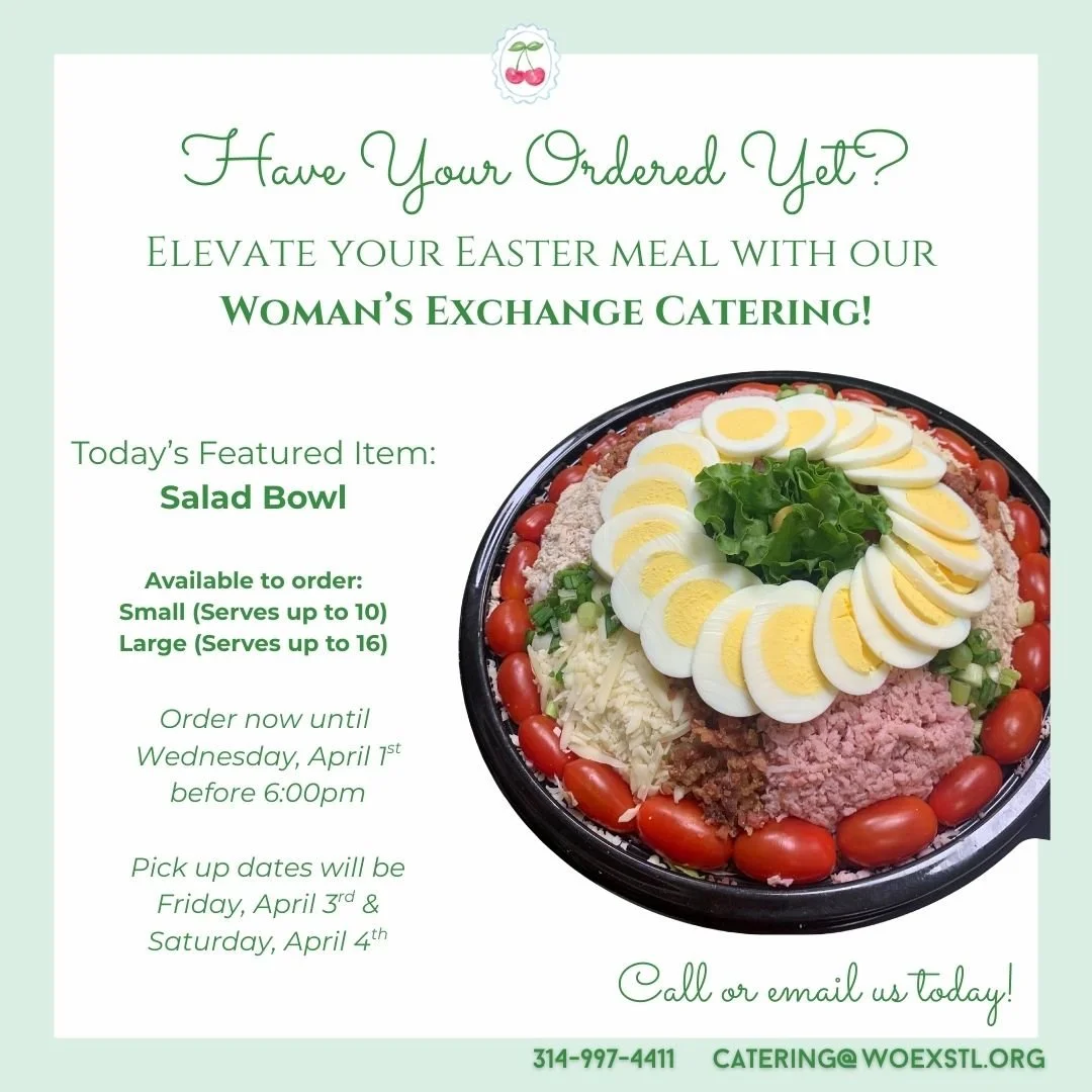 Have you ordered your Easter catering yet? Today's featured items is our signature
Woman's Exchange Salad Bowl!

Perfect for Easter lunch or dinner, our signature Salad Bowl is made with chicken breast, ham, swiss, cheese, tomato, hard boiled egg, cr