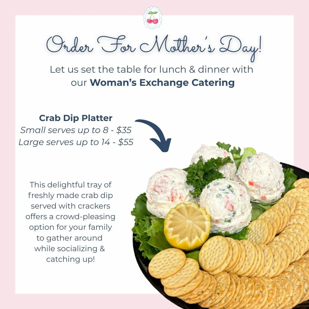 Friendly Reminder! Don't forget to order Woman's Exchange Catering for Mother's Day 🌸🥗 

Available to order until Wednesday, May 6th before 6:00pm. The last pick up date is Saturday, May 9th before 4:00pm. All catering orders require a 48 hour noti