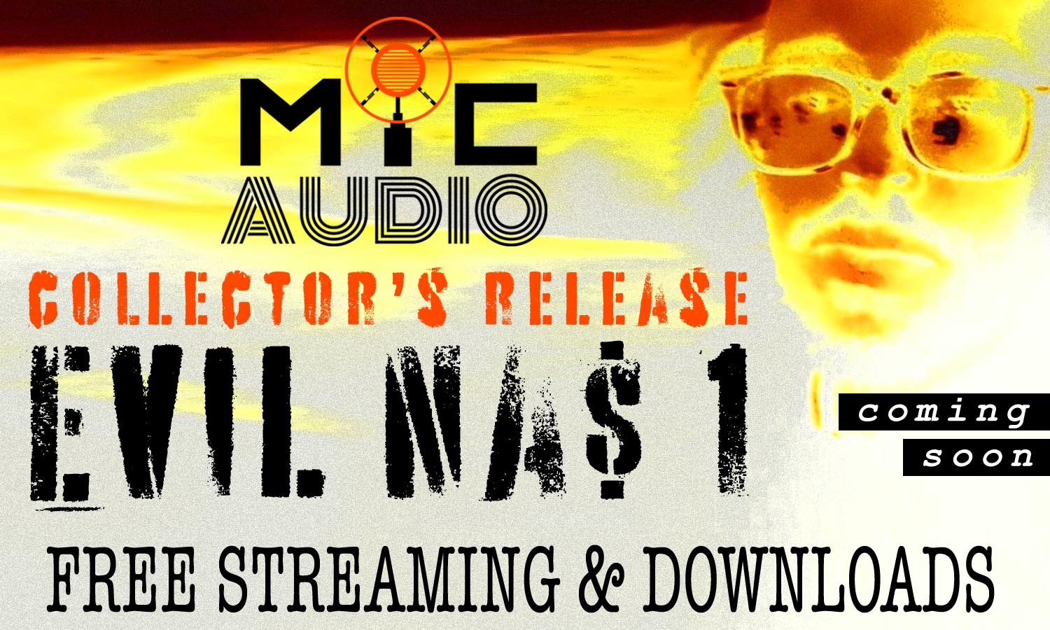 Mic Audio - Evil Na$ 1 Collector's Release | COMING SOON!