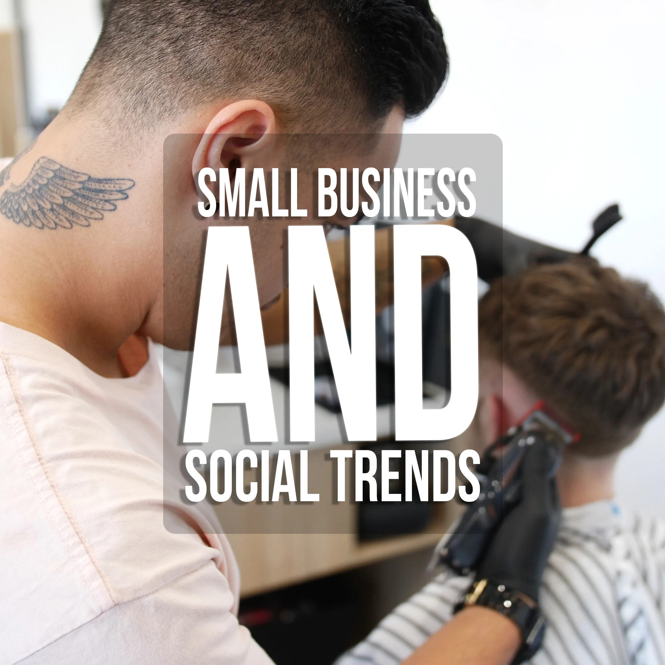Small Business &amp; Social Trends