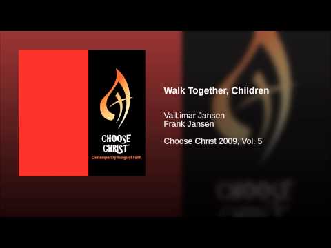 Walk Together, Children