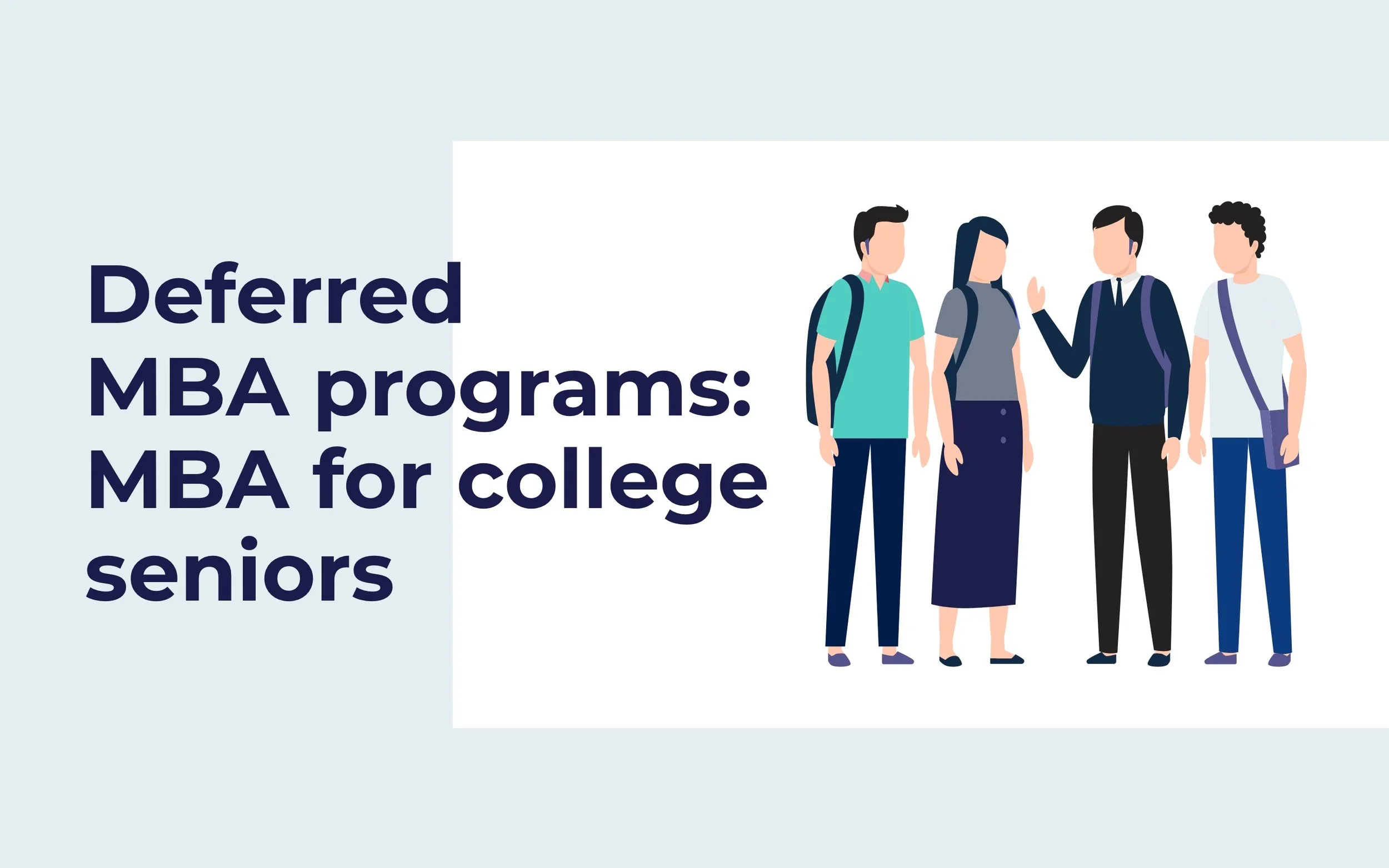 Deferred MBA programs MBA for college seniors — MBA and Beyond