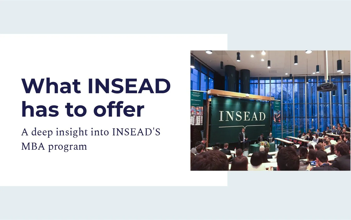 What Insead has to offer? — MBA and Beyond