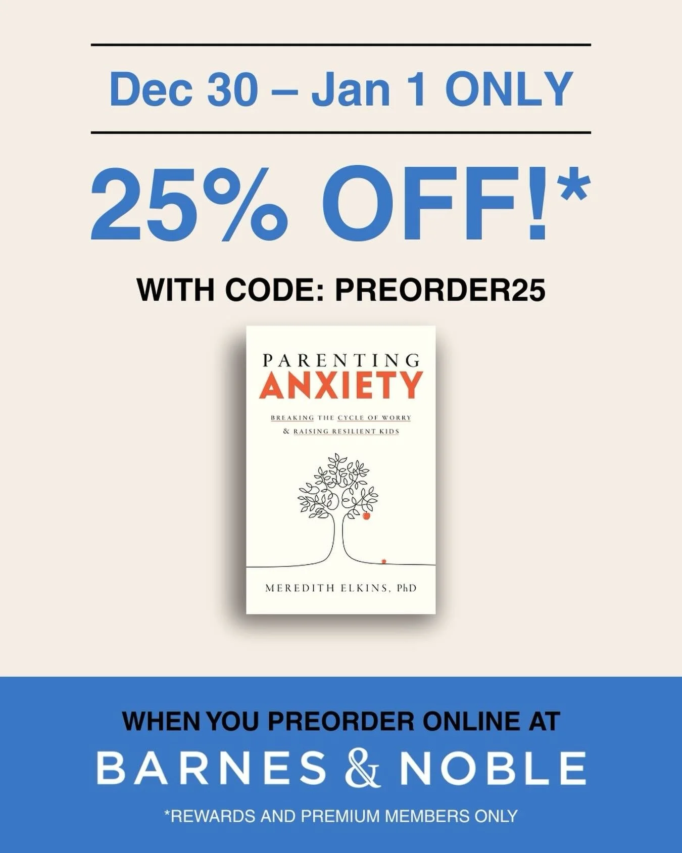 Great news! Now through 1/1/26 when you preorder from Barnes &amp; Noble, you can get a special discount on PARENTING ANXIETY. 

B&amp;N Rewards and Premium Members get 25% off preorders. Premium Members get an additional 10% off physical books. 

Us