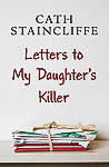 Staincliffe, Letters To My Daughter's Killer Book Cover Photograph by Wolf Kettler