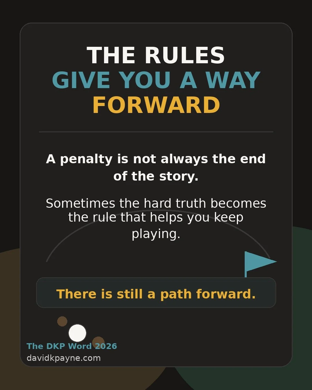The Rules Give You a Way Forward