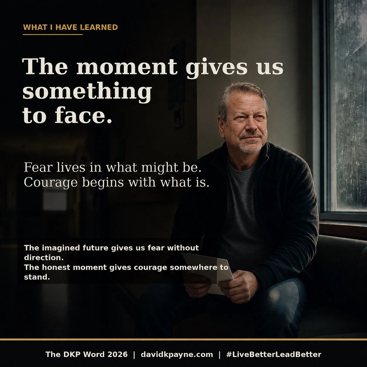What I Have Learned: The Moment Gives Us Something to Face