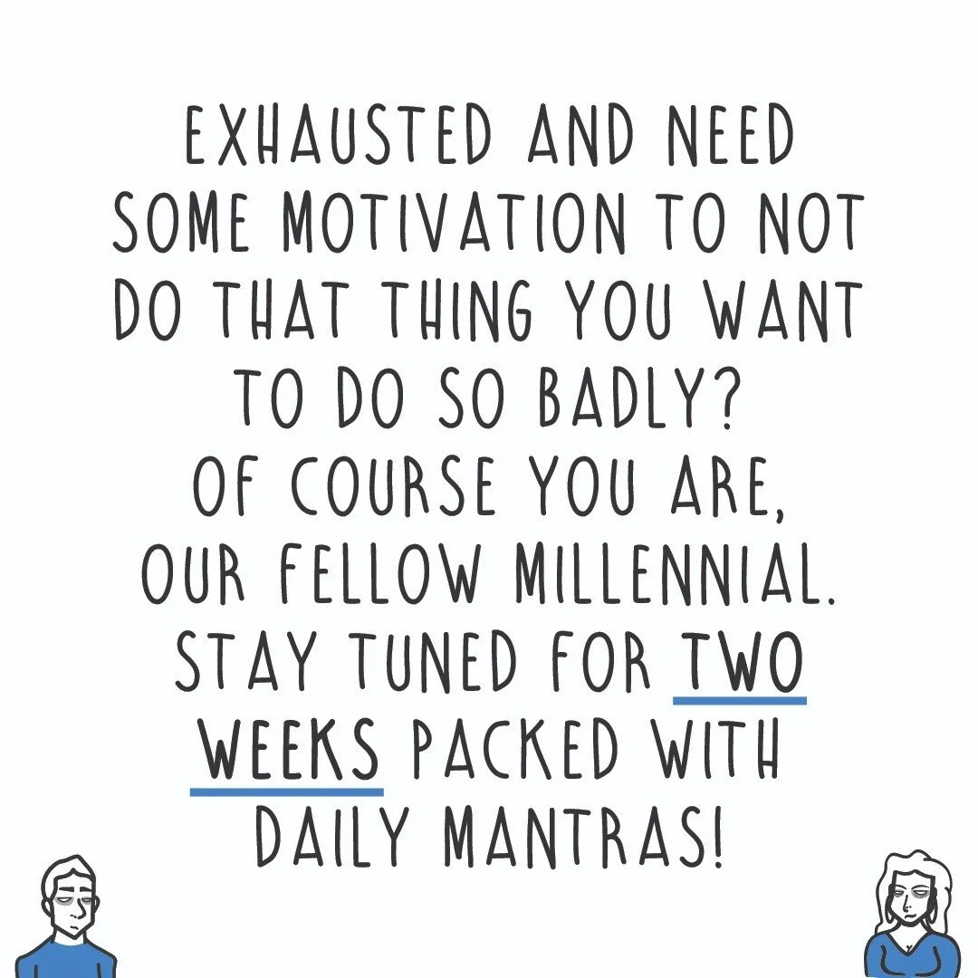 #ExhaustedMillennial #ExMillennial #Motivation #Mantra #PositiveVibes