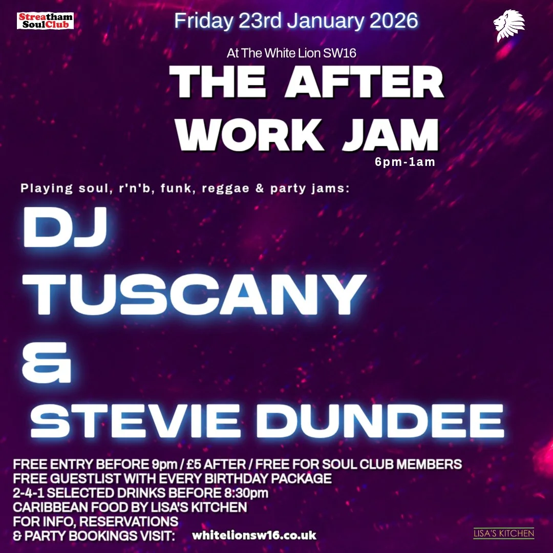 The Streatham Soul Club After Work Jam w/DJ Tuscany &amp; Stevie Dundee