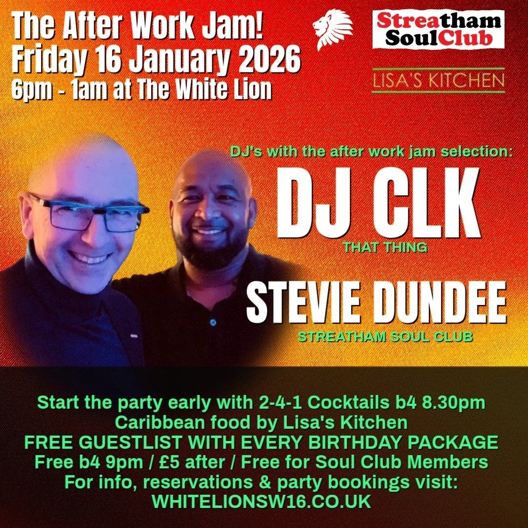 The Streatham Soul Club After Work Jam w/CLK &amp; Stevie Dundee