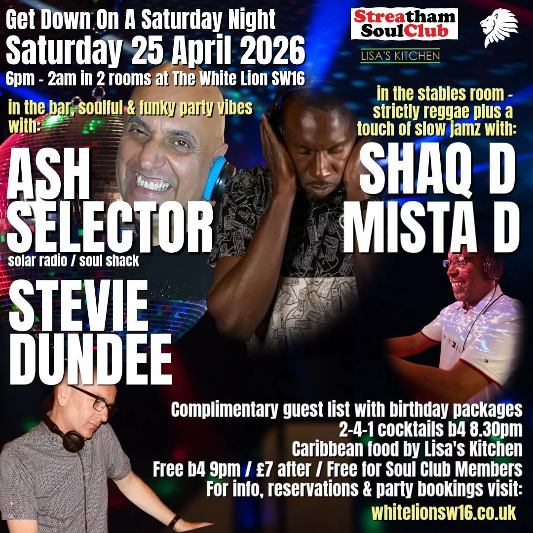 The Streatham Soul Club Saturday Night Out w/Stevie Dundee & Ash Selector
