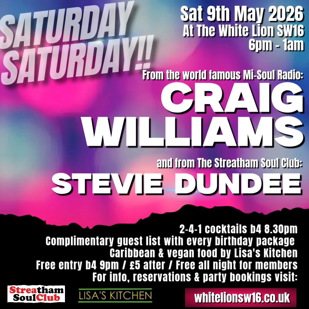 The Streatham Soul Club Saturday Night Out  w/Stevie Dundee &amp; Craig Williams