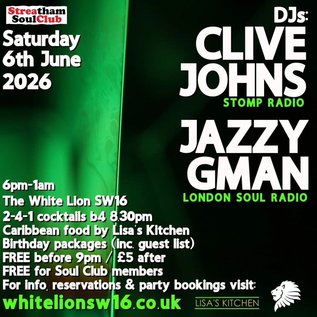 The Streatham Soul Club Saturday Night Out w/Clive Johns & Jazzy Gman