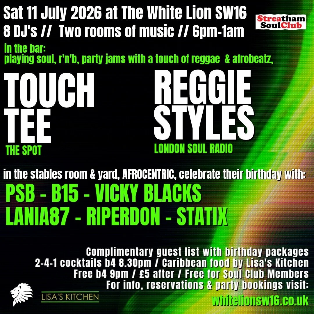 The Streatham Soul Club Saturday Night Out w/Reggie Styles, Touch Tee & Afrocentric